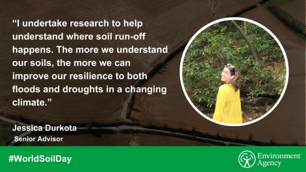 "I undertake research to help understand where soil run-off happens." Jessica Durkota